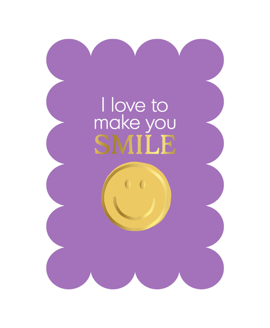 Wenskaart - I love to make you smile