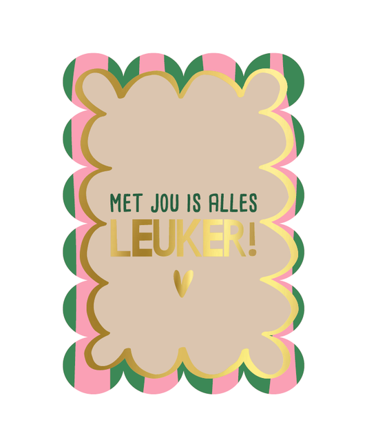 Wenskaart - met jou is alles leuker