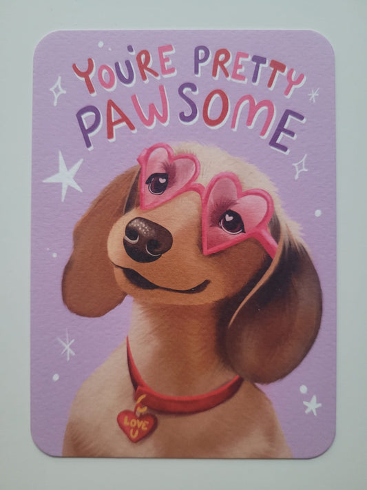 You're pretty pawsome