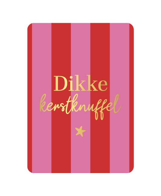 Wenskaart - Dikke kerstknuffel